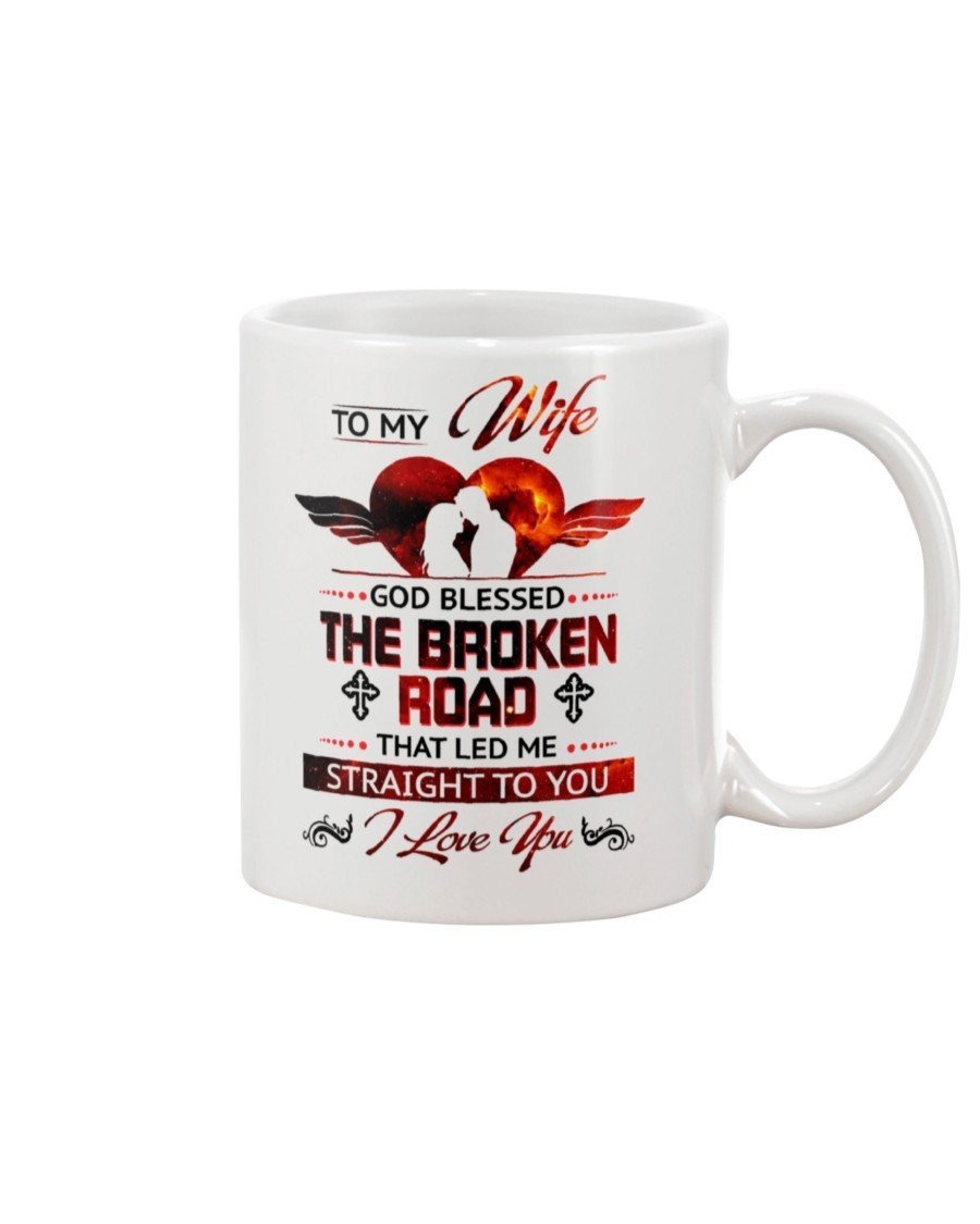 PERSONALIZED TO MY WIFE GOD BLESSED THE BROKEN ROAD THAT LED ME MUG GIFTS FOR COUPLE LOVER , HUSBAND, BOYFRIEND, BIRTHDAY, ANNIVERSARY CUSTOMIZED NAME CERAMIC CHANGING COLOR MUG 11-15 OZ