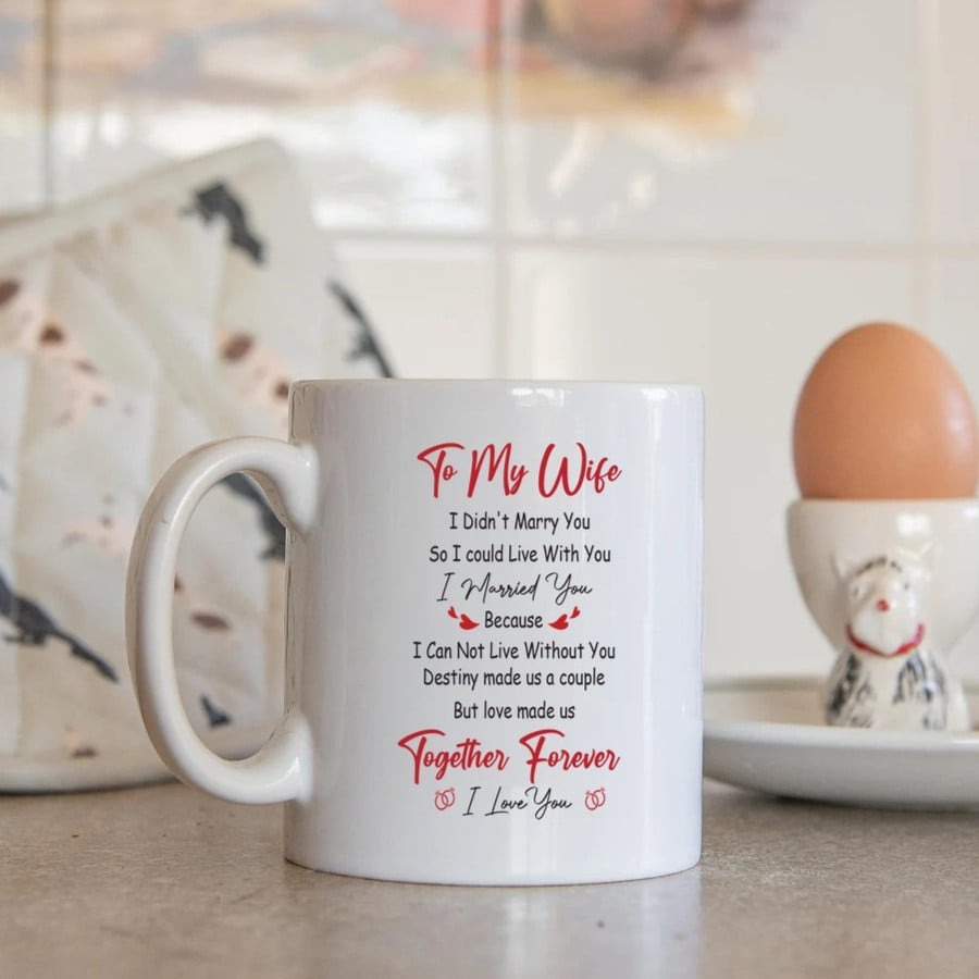 PERSONALIZED TO MY WIFE MUG, I DIDN'T MARRY YOU MUGS, WEDDING ANNIVERSARY VALENTINE GIFT FOR COUPLE, HER HIM MR MRS 11-15 OZ COFFEE MUGS