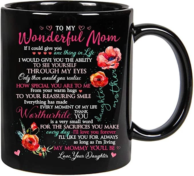 PERSONALIZED TO MY WONDERFUL MOM HOW SPECIAL YOU ARE TO ME MUG, GIFT FOR MOM FROM DAUGHTER, MOTHERS DAY, VALENTINES DAY, ANNIVERSARY FOR MOM