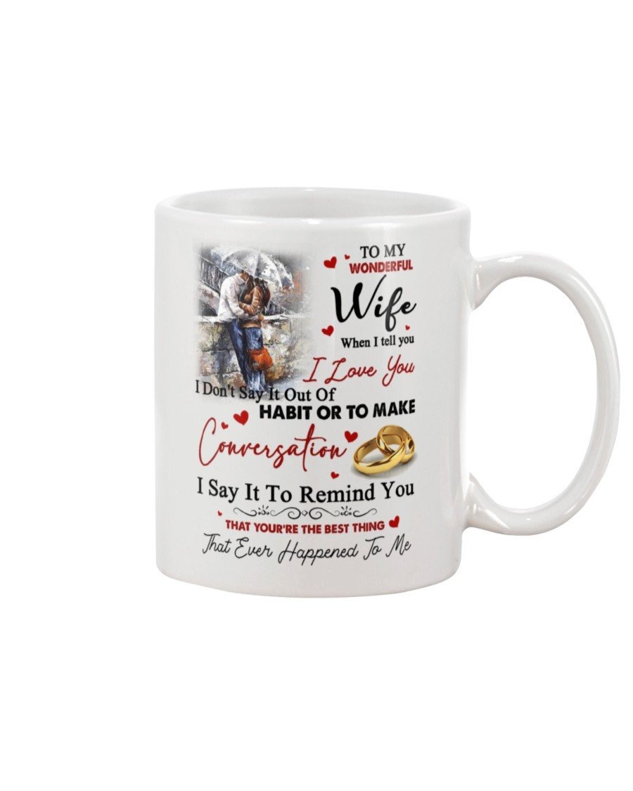 PERSONALIZED TO MY WONDERFUL WIFE MUG THAT YOU ARE THE BEST THING THAT EVER HAPPENED TO ME SPECIAL GIFTS GOOD QUOTE COFFEE MUG