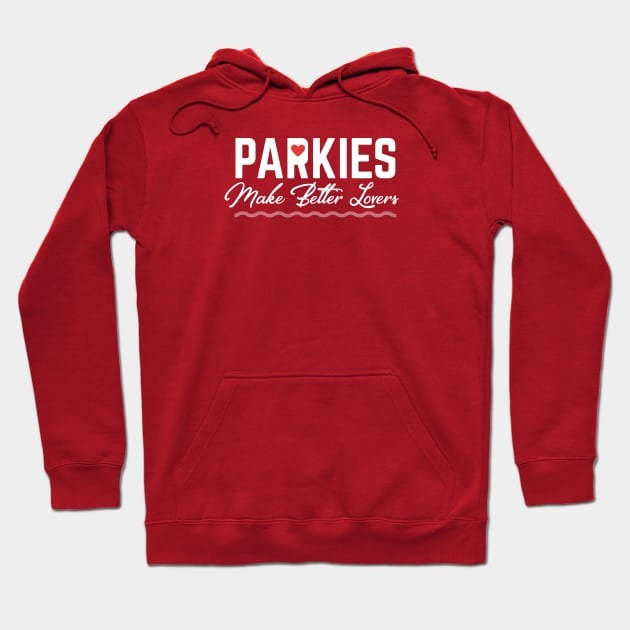 Parkies Make Better Lovers Hoodie