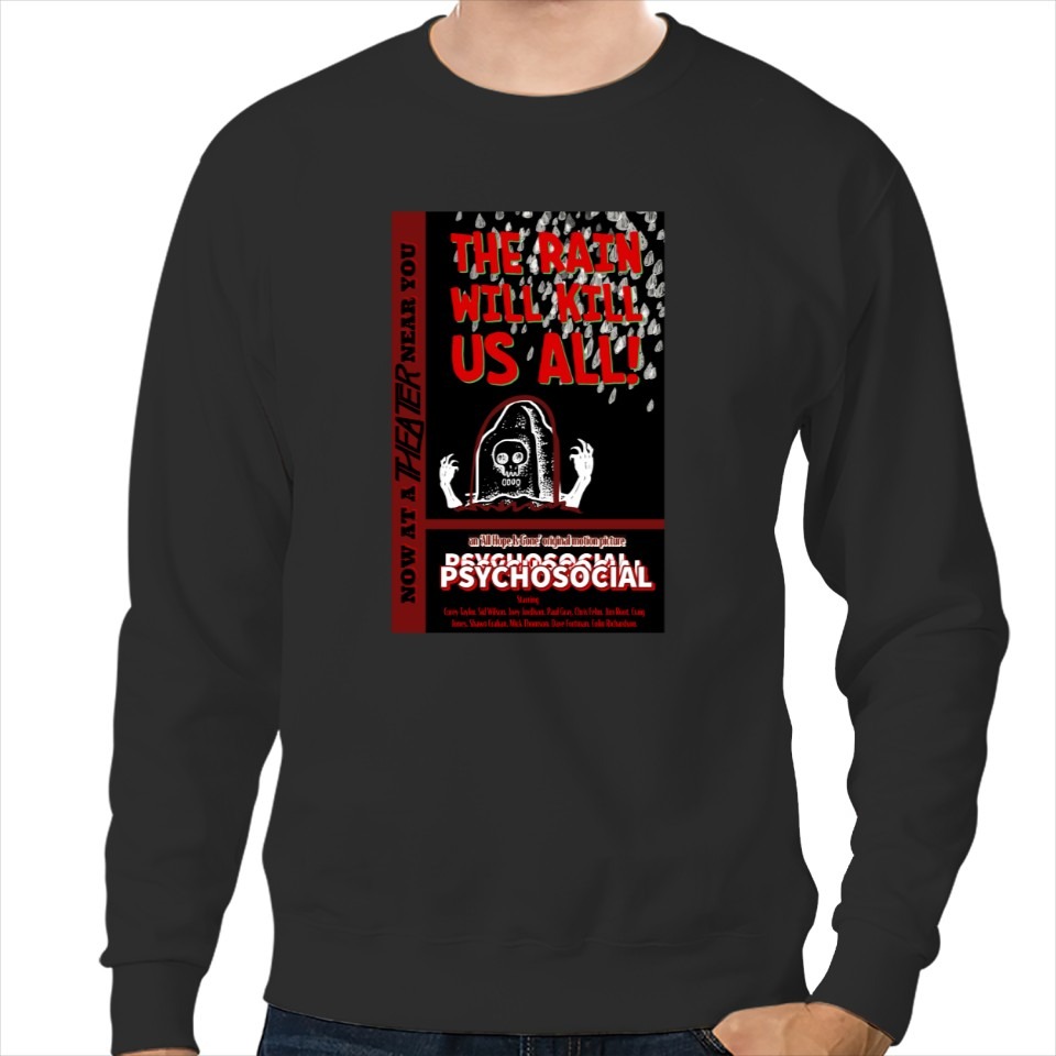 Psychosocial Movie Sweatshirts