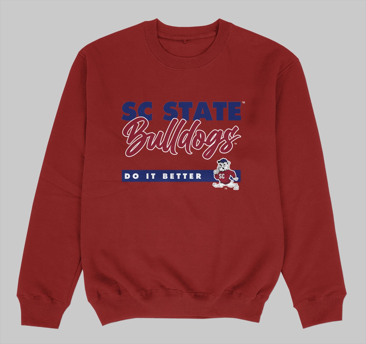 SC STATE DOES IT BETTER SWEATSHIRTS MAROON COLOR