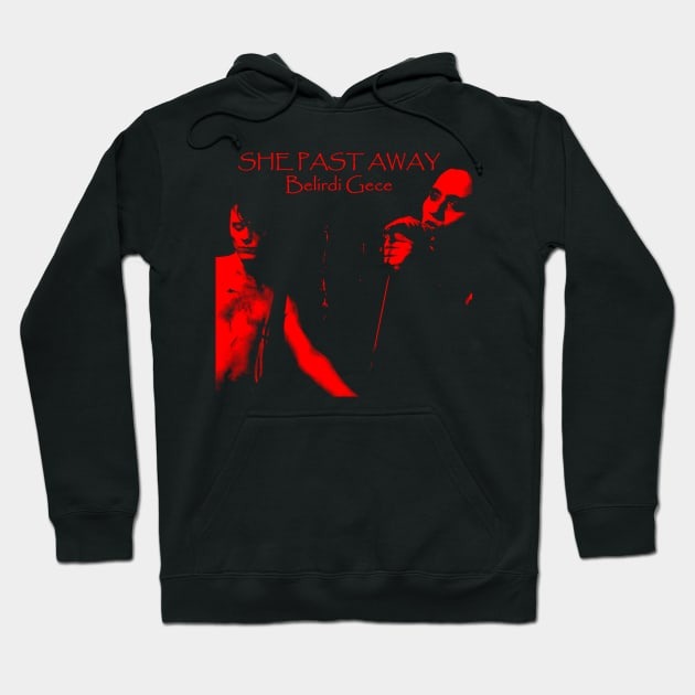 She Past Away Hoodie