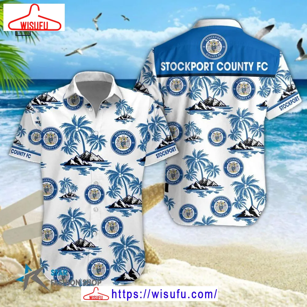 Stockport County Fc Hawaiian Shirt, New Fashion Gifts