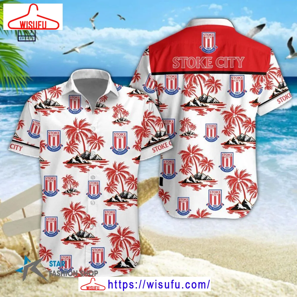 Stoke City Fc 3d Hawaiian Shirt, New Fashion Gifts