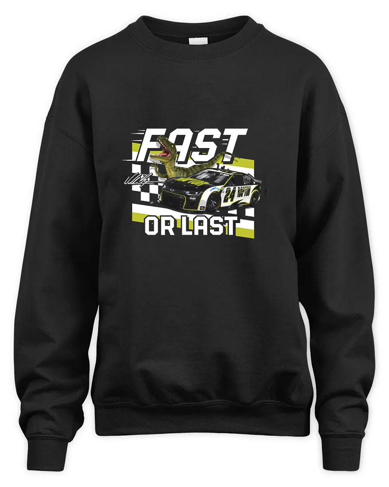 William Byron Fast Or Last Graphic Tee Unisex Sweatshirt