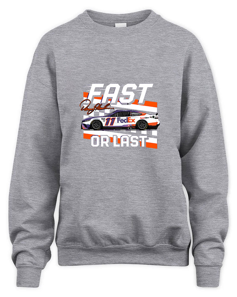 Denny Hamlin Fast Or Last Graphic Tee Unisex Sweatshirt-Sport Grey