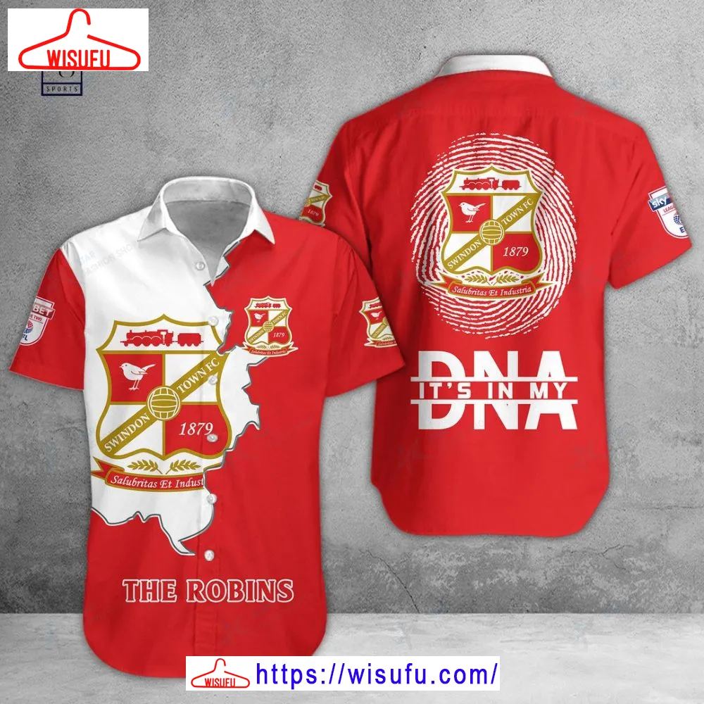 Swindon Town Is My Dna Hawaiian Shirt, New Fashion Gifts