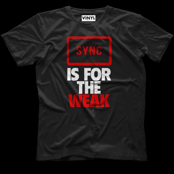 Sync Is For The Weak T-Shirt (Black)