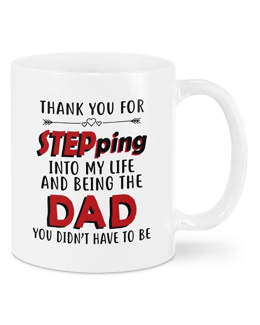 THANK YOU FOR STEPPING INTO MY LIFE AND BEING THE DAD MUG HAPPY FATHER'S DAY GIFTS FOR BONUS DAD STEPDAD FROM DAUGHTER SON MUG CERAMIC COFFEE MUG