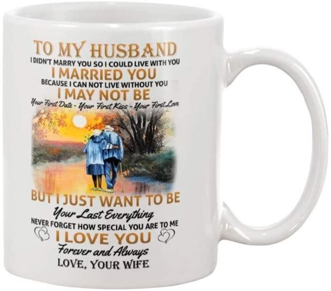 TO MY HUSBAND I MARRIED YOU BECAUSE I CAN NOT LIVE WITHOUT YOU - ART PRINT COFFEE MUG