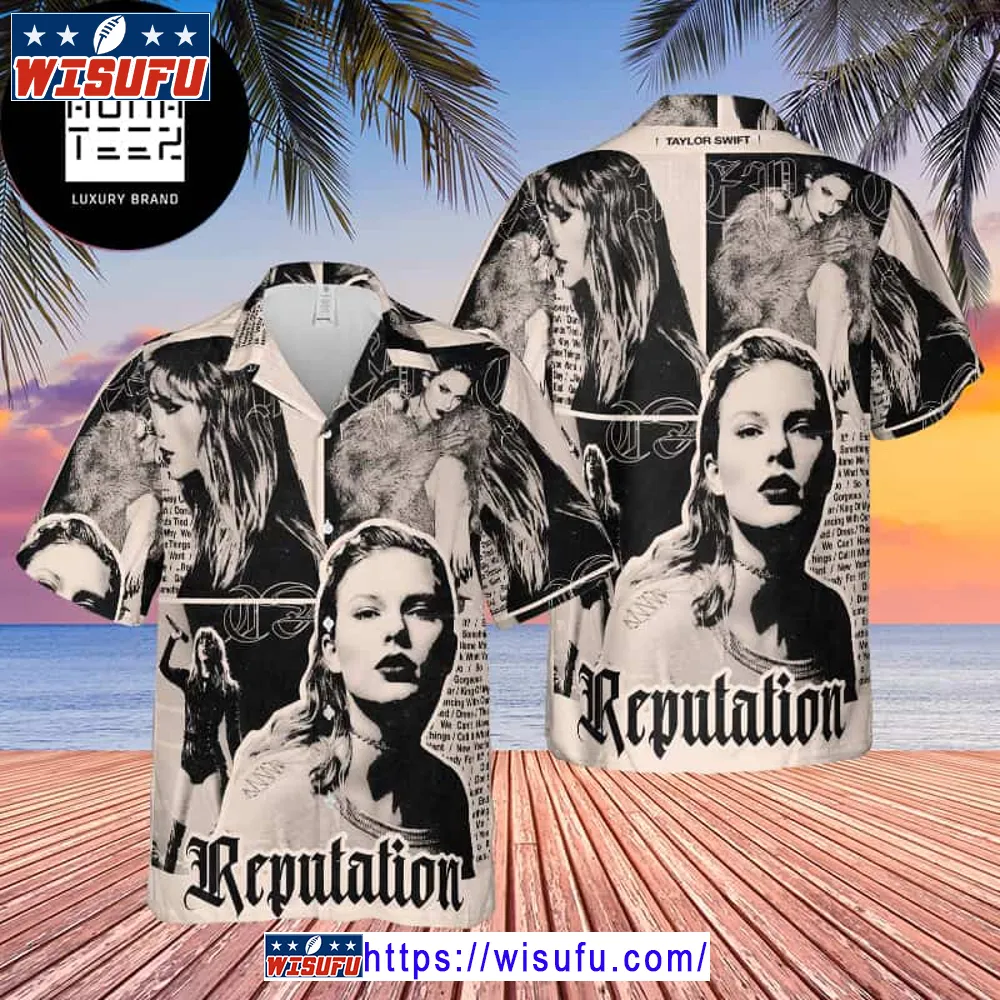 Taylor Swift Reputation Album Classic 2024 Trendy Hawaiian Shirt For Fans