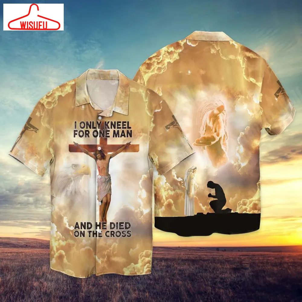 The Cross And Jesus I Only Kneel For One Man He Died On The Cross Hawaiian Shirt