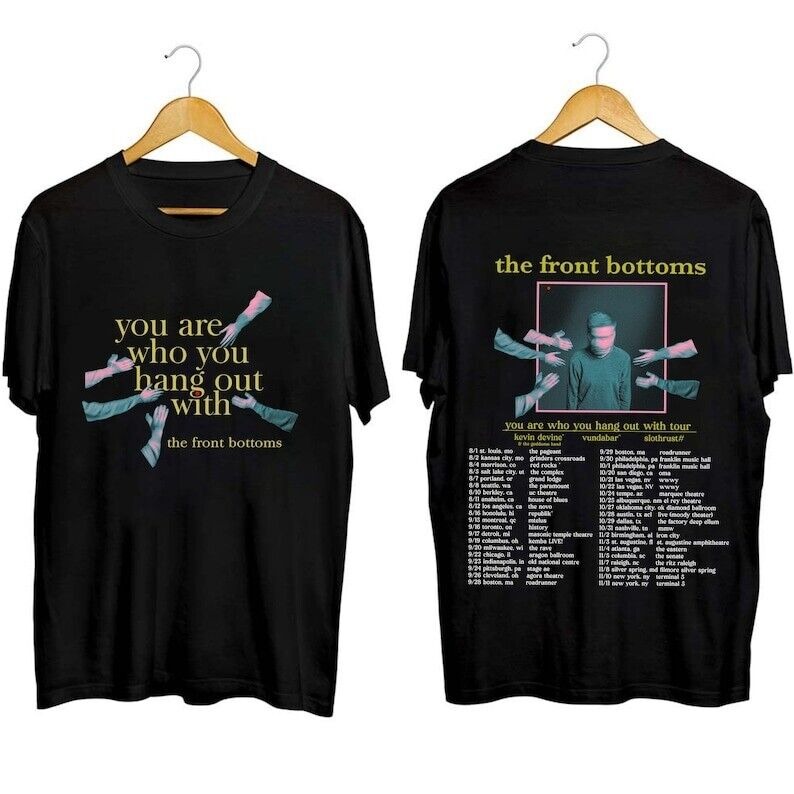 The Front Bottoms You Are Who You Hang Out With Tour Shirt