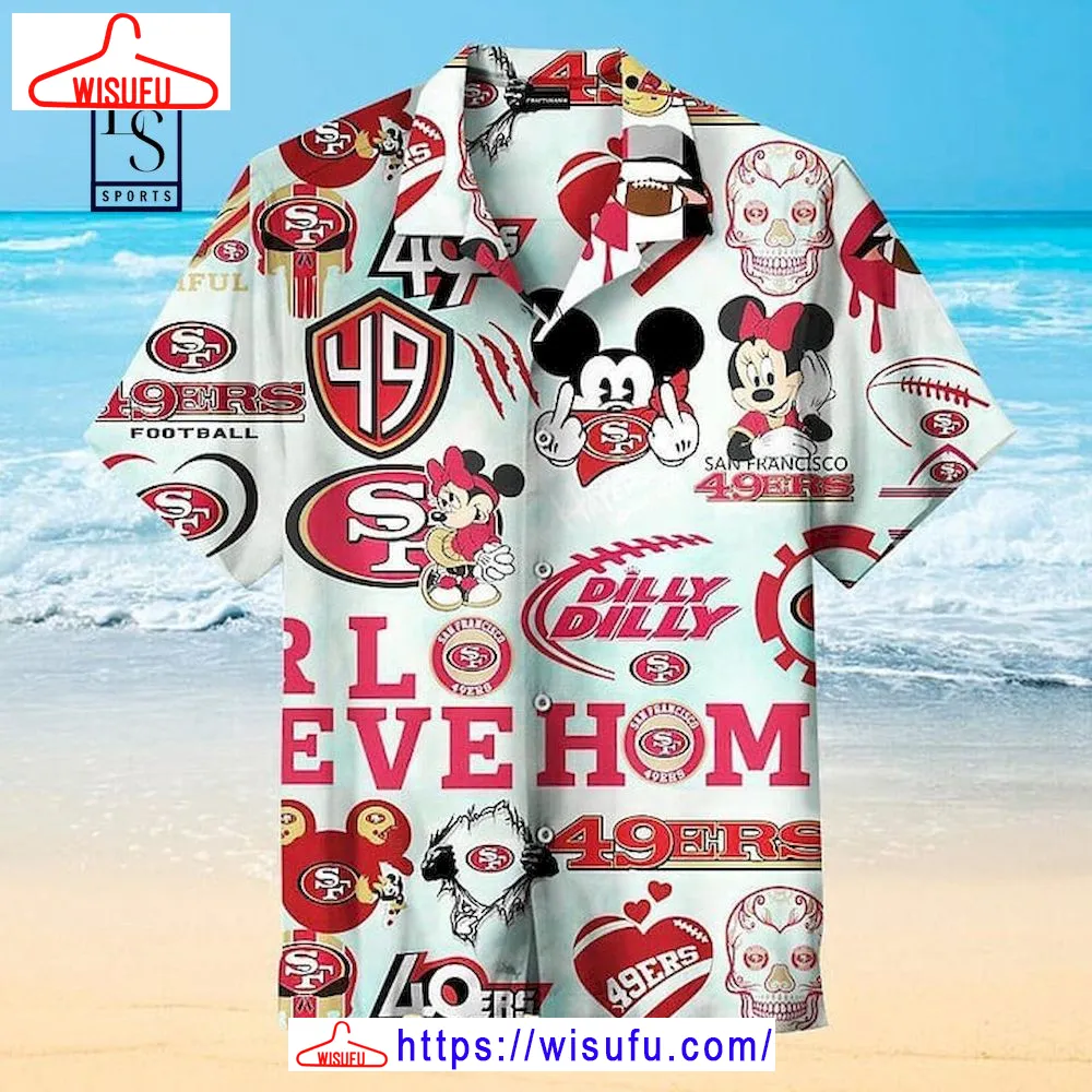 The San Francisco 49ers Dilly Dilly Mickey Hawaiian Shirt, New Fashion Gifts