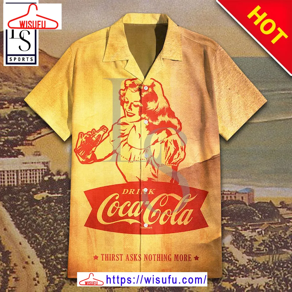 Thirst Ask No Thing More Than Cocacola Hawaiian Shirt 3d, New Fashion Gifts