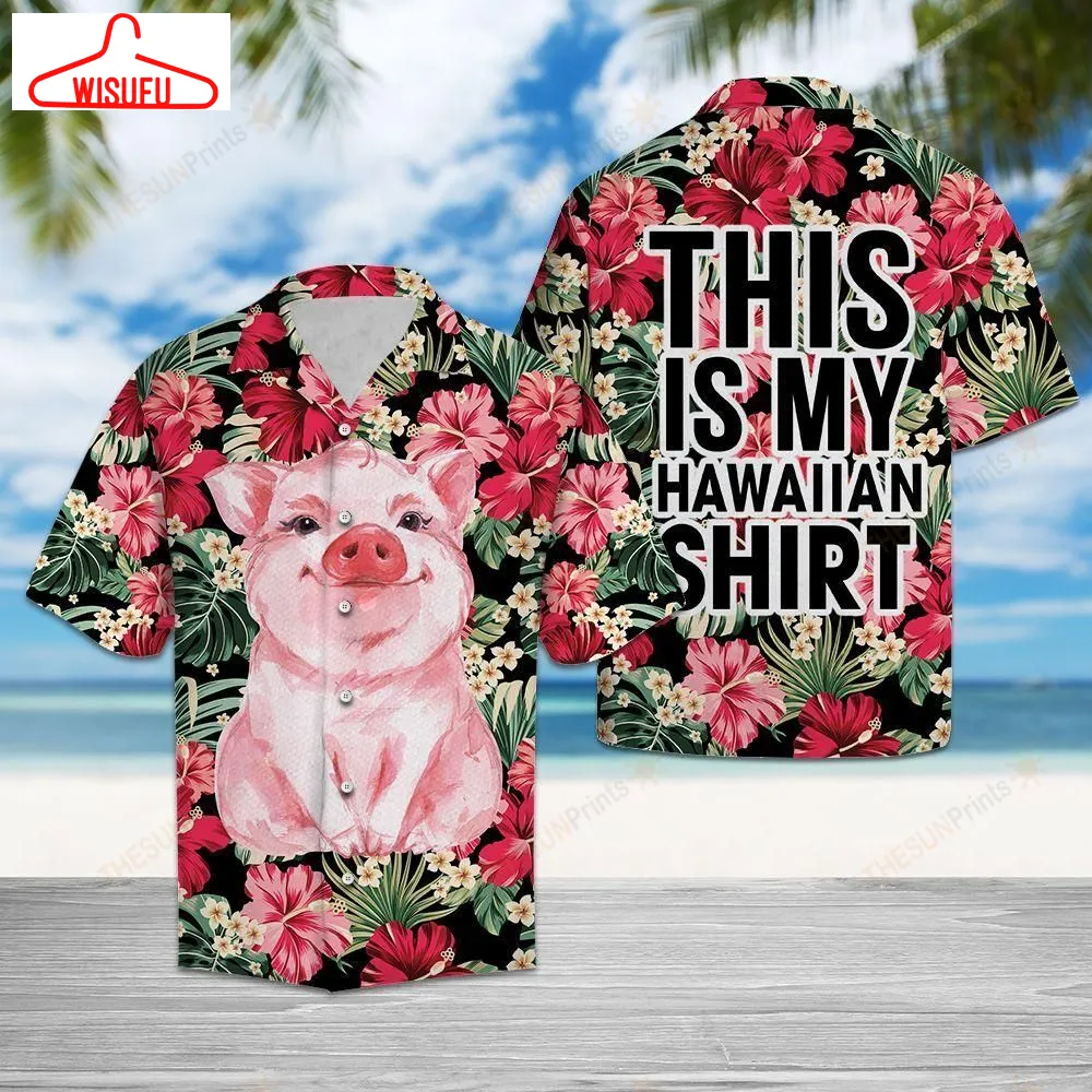 This Is My Hawaiian Shirt Pig - Hawaii Shirt, New Hawaiian Holiday Outfits, New Fashion Gifts