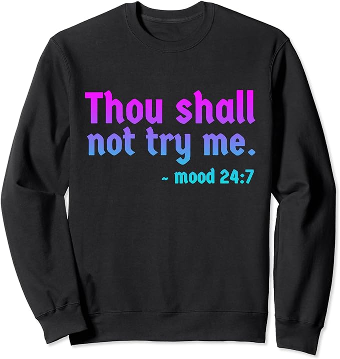 Thou Shall Not Try Me Women Graphic Cute Funny Christian Sweatshirt