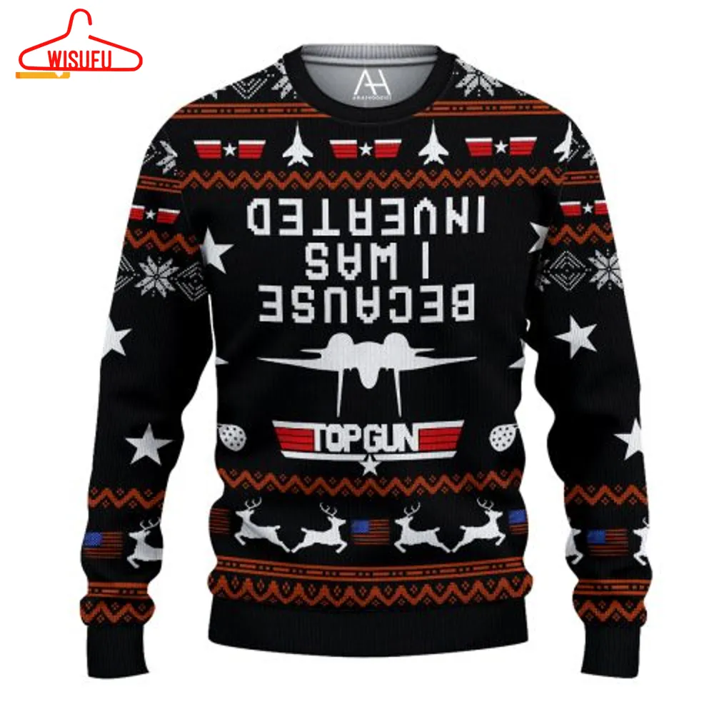 Top Gun Because I Was Inveated Ugly Christmas Sweater