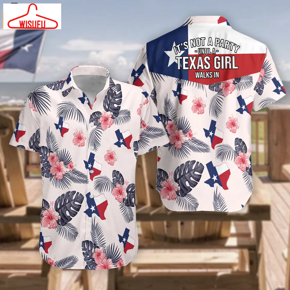 Tropical Texas It's Not A Party Until A Texas Girl Walks In Shirt Hawaiian Shirt, New Fashion Gifts