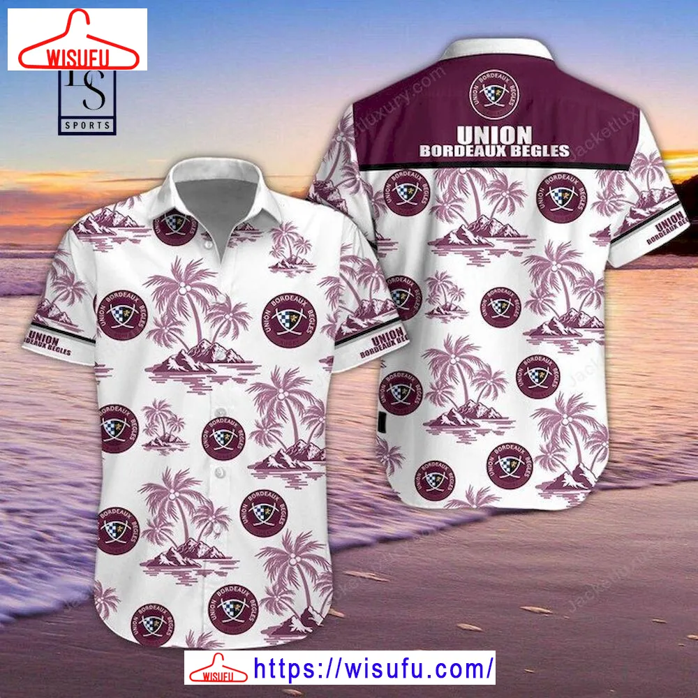 Union Bordeaux Begles Hawaiian Shirt, New Fashion Gifts