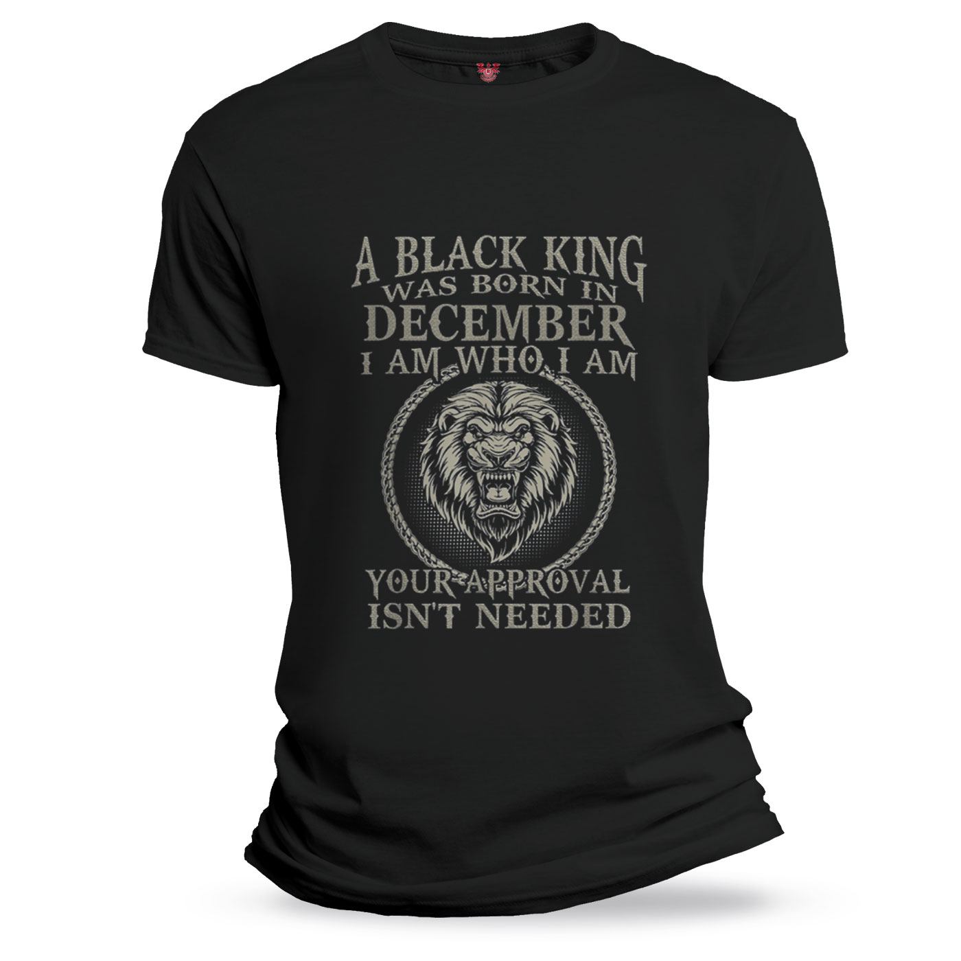 A Black King Was Born In December I Am Who Lion Birthday T Shirt 1