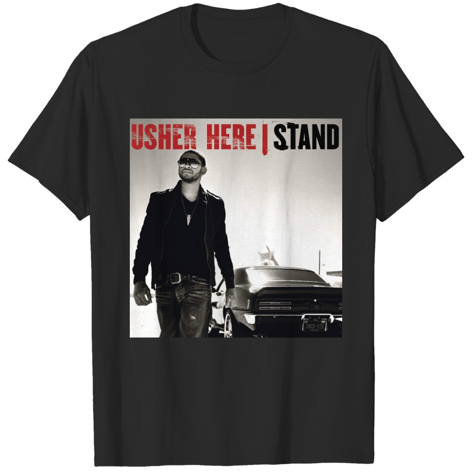 Usher Here  Stand T-Shirts