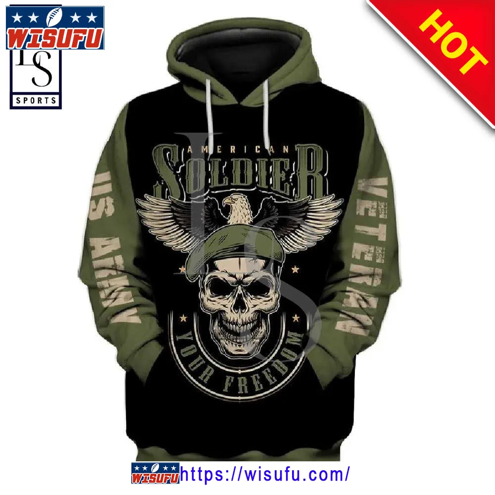 Veteran American U S Army Veteran Soldier Your Freedom 3d Hoodie