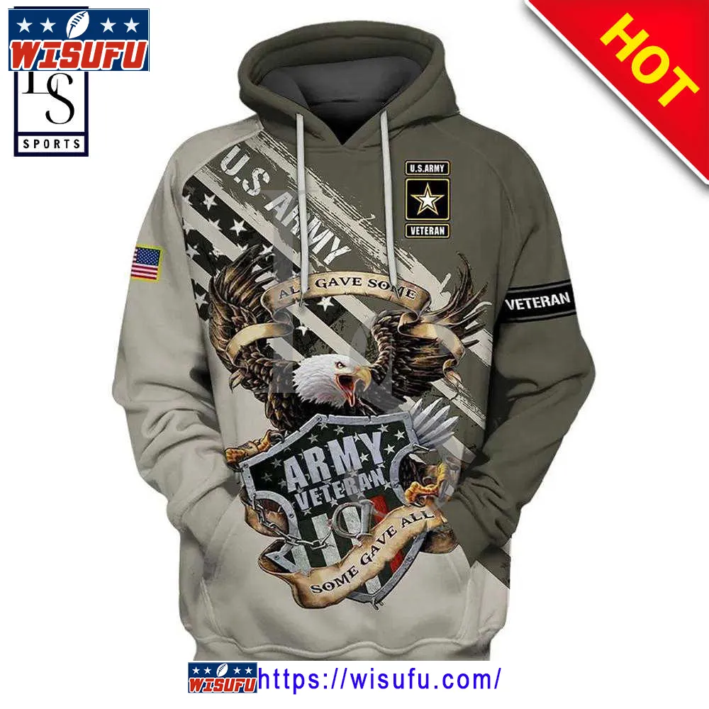 Veteran Army Veteran All Gave Some Eagle 3d Hoodie