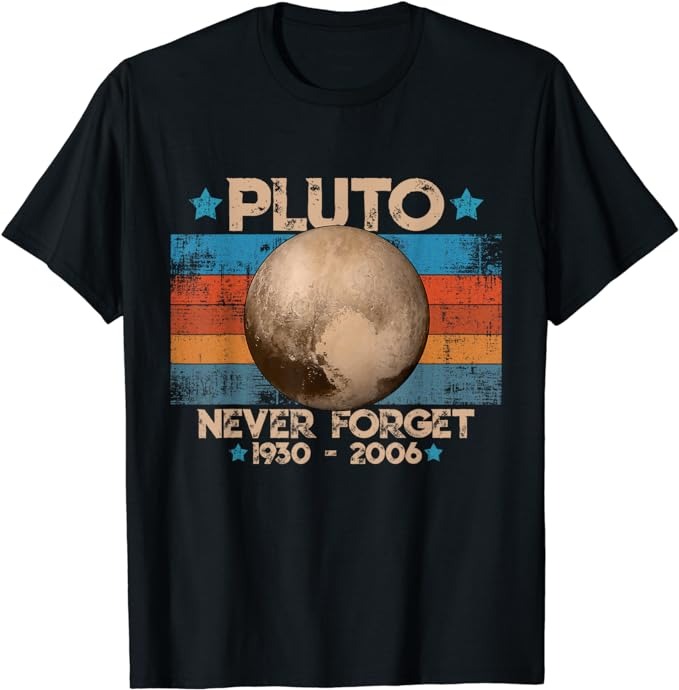Vintage Never Forget Pluto Funny Retro Astronomy Space T-Shirt