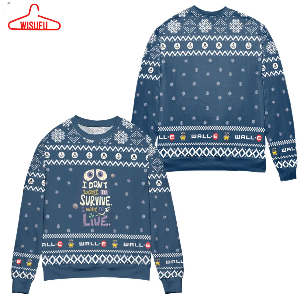 Wall-e I Don't Want To Survive I Want To Live Snowflake Pattern Ugly Christmas Sweater