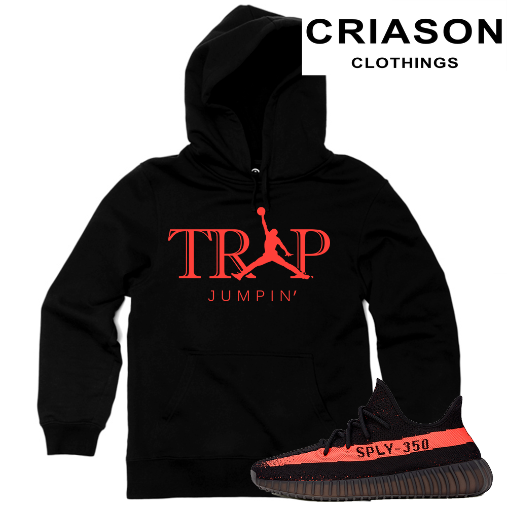 Yeezy Boost 350 V2 Black Red Match  Trap Jumpin  Black Hoodie - Criason Store