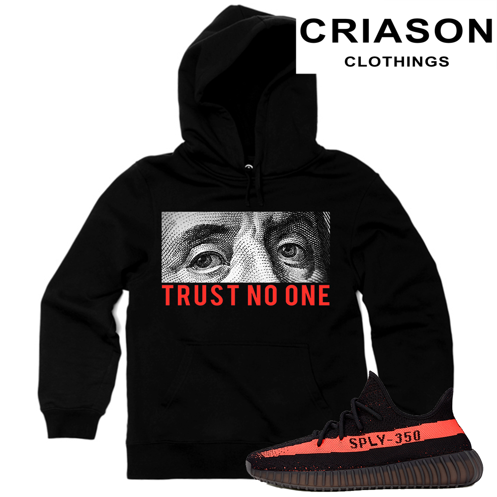 Yeezy Boost 350 V2 Black Red Match  Trust No One  Black Hoodie - Criason Store