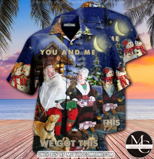 You And Me We Got This Hawaiian Shirt - Mcquaidcompanii