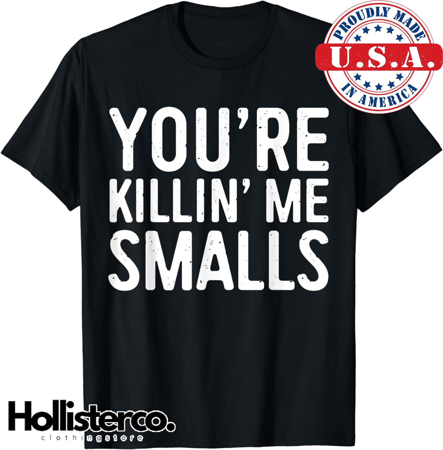 You're Killing Me Smalls T-Shirt Baseball Shirt T-Shirt