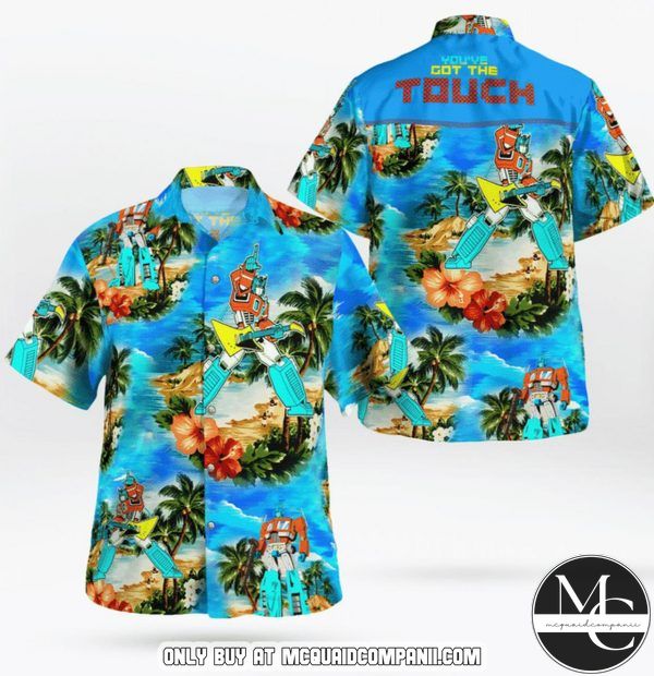 Youve Got The Touch Transformer 80s Hawaiian Shirt - Mcquaidcompanii