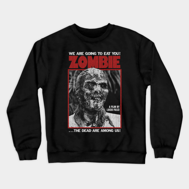 Zombie, Lucio Fulci, Italian Horror 5 Unisex Sweatshirt