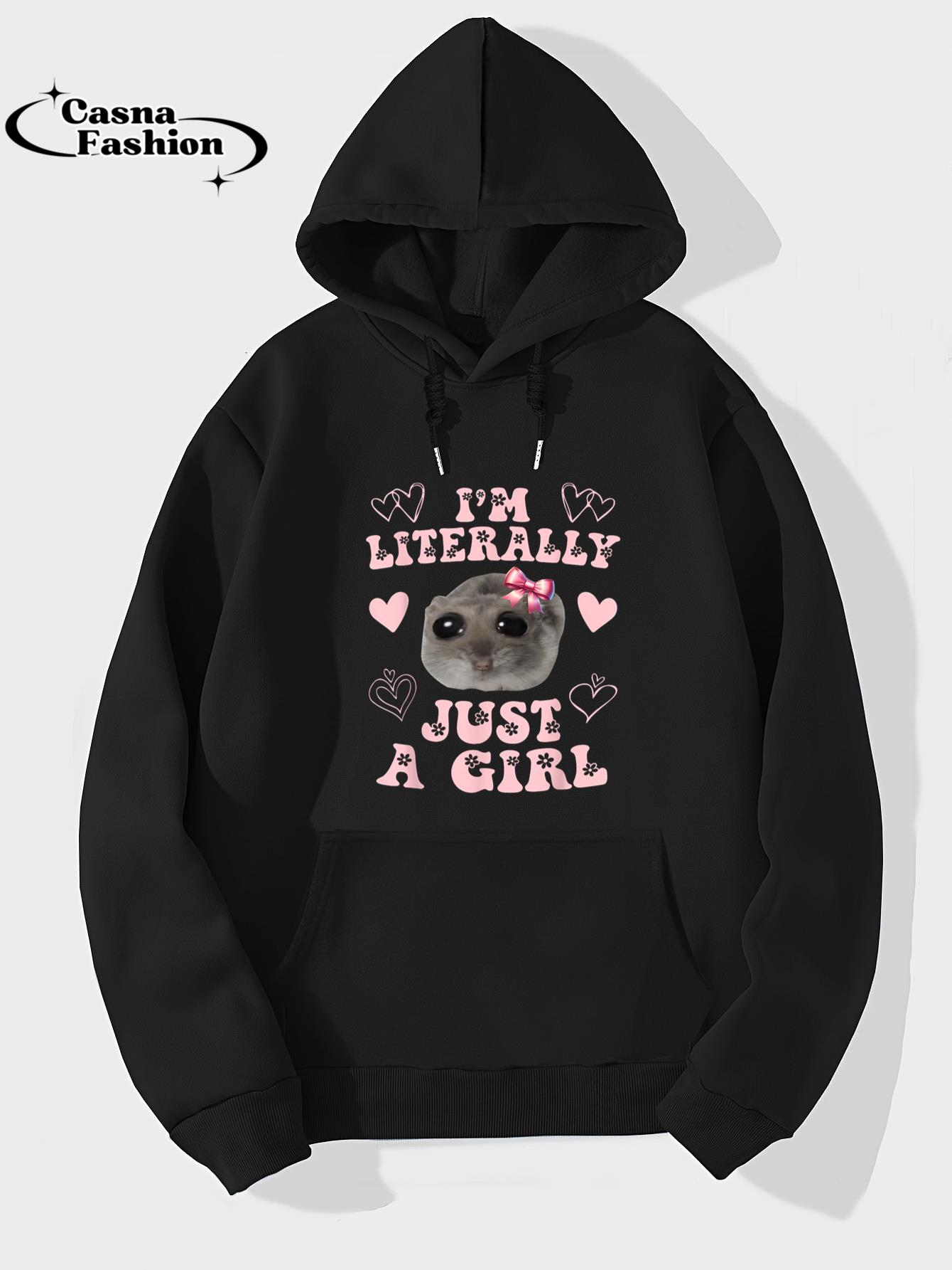 casnafashion_Hoodie_Funny I'm Literally Just a Girl Sad Hamster Meme T-Shirt_hoodie_black hoodie