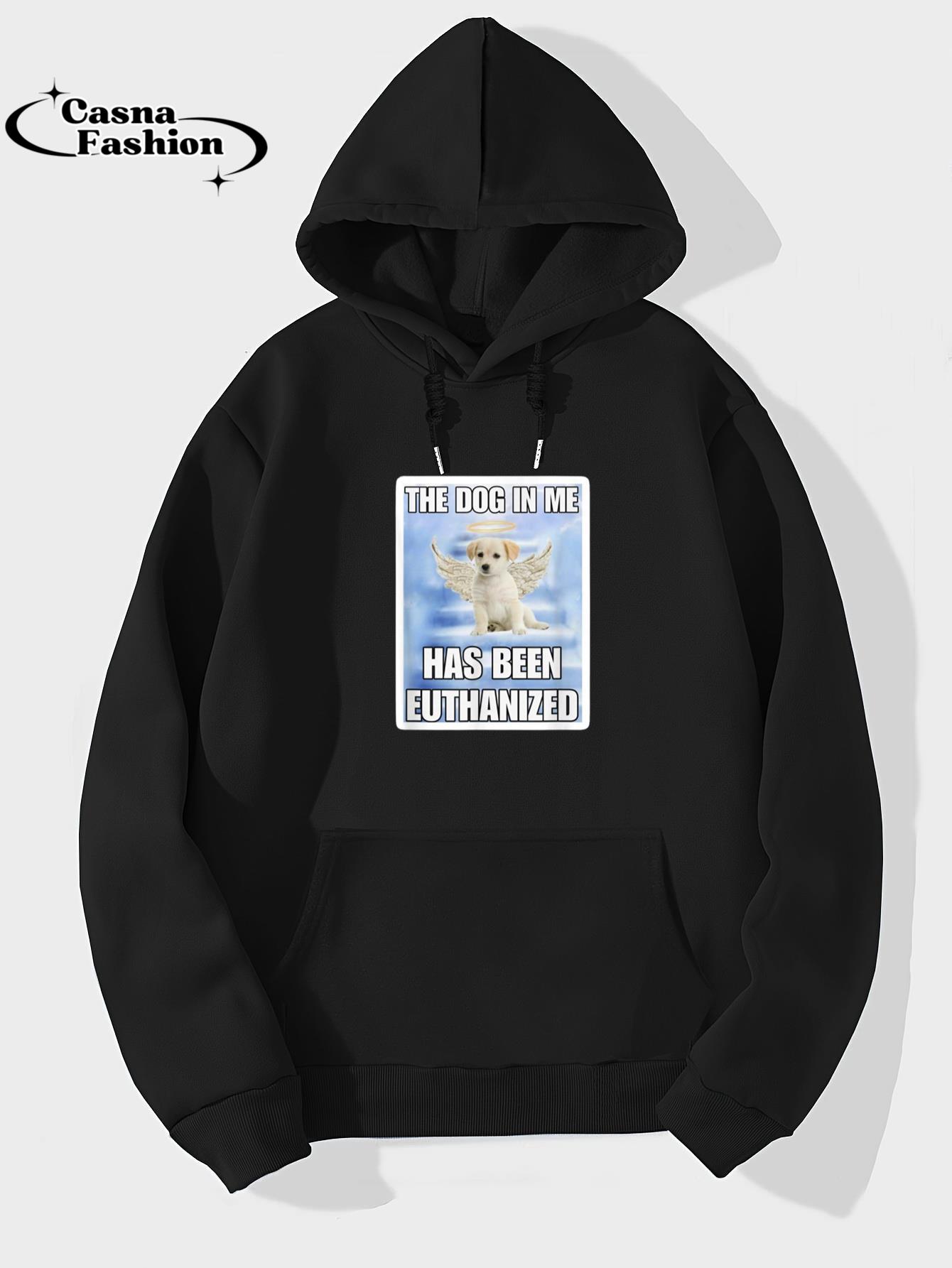 casnafashion_Hoodie_Funny Retro Dog Meme The Dog In Me Has Been Euthanized T-Shirt_hoodie_black hoodie