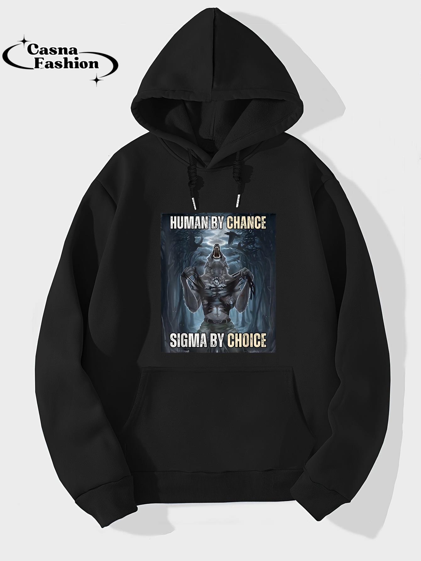 casnafashion_Hoodie_Human By Chance Sigma By Choice Cool Funny Wolf Meme T-Shirt_hoodie_black hoodie