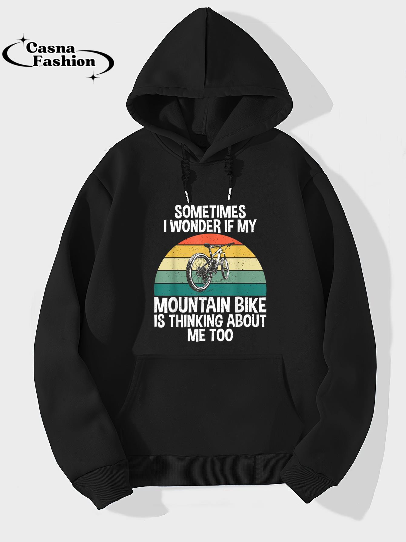 casnafashion_Hoodie_Sometimes i wonder if my Mountain Bike is thinking about me T-Shirt_hoodie_black hoodie