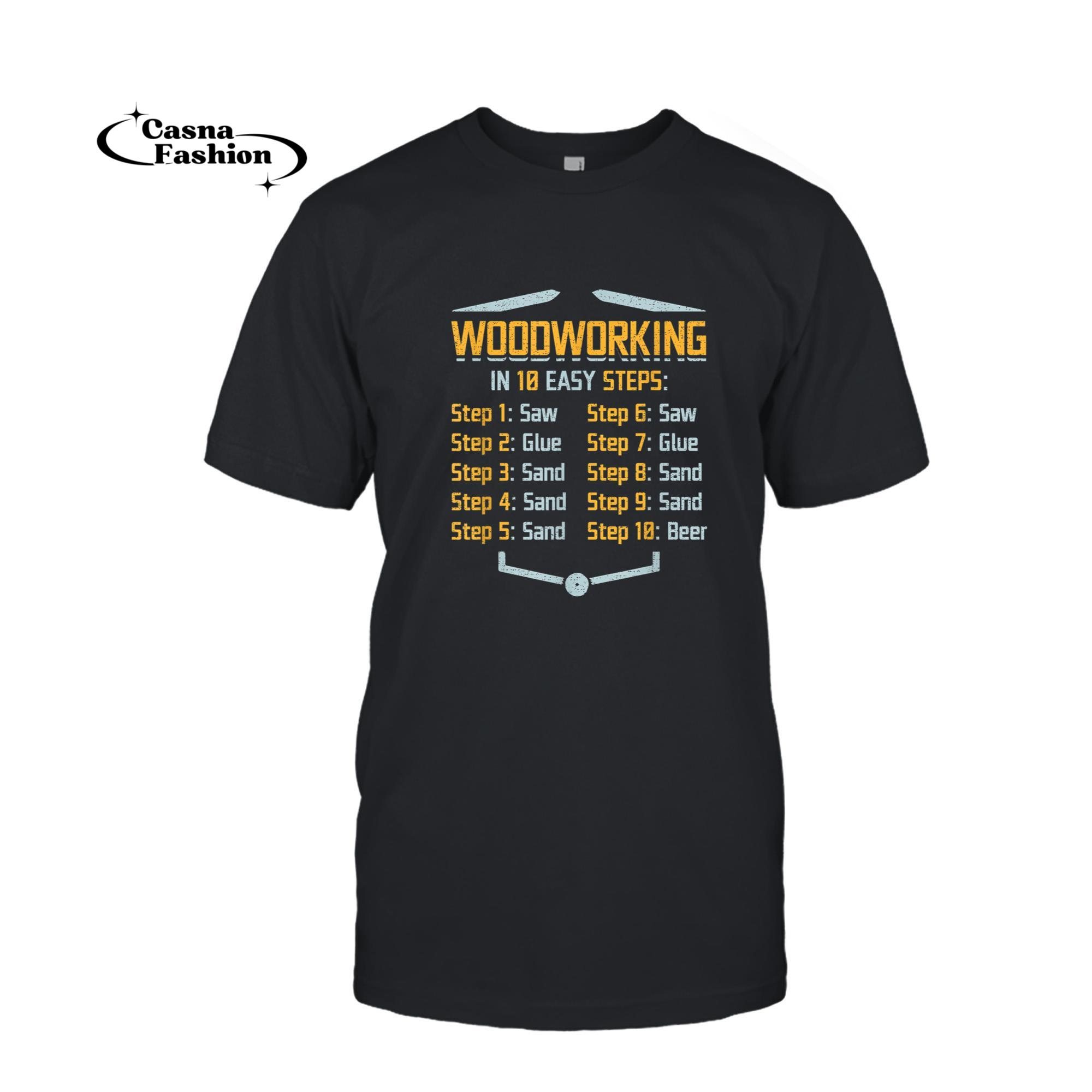 casnafashion_T-shirt_10 Easy Steps Of Woodworking Carpenter Woodworker Gift T-Shirt_T-shirt_Black