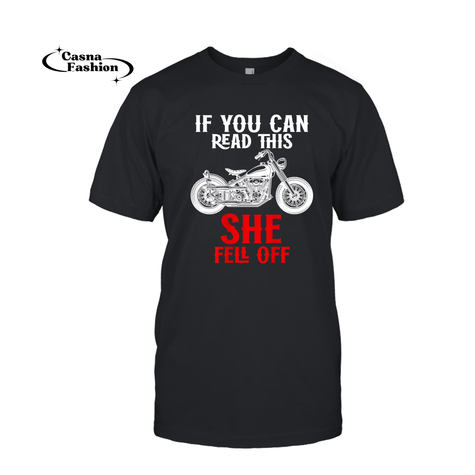 casnafashion_T-shirt_Bike Lover If You Can Read This She Fell Off Biker Shirt Fun T-Shirt_T-shirt_Black