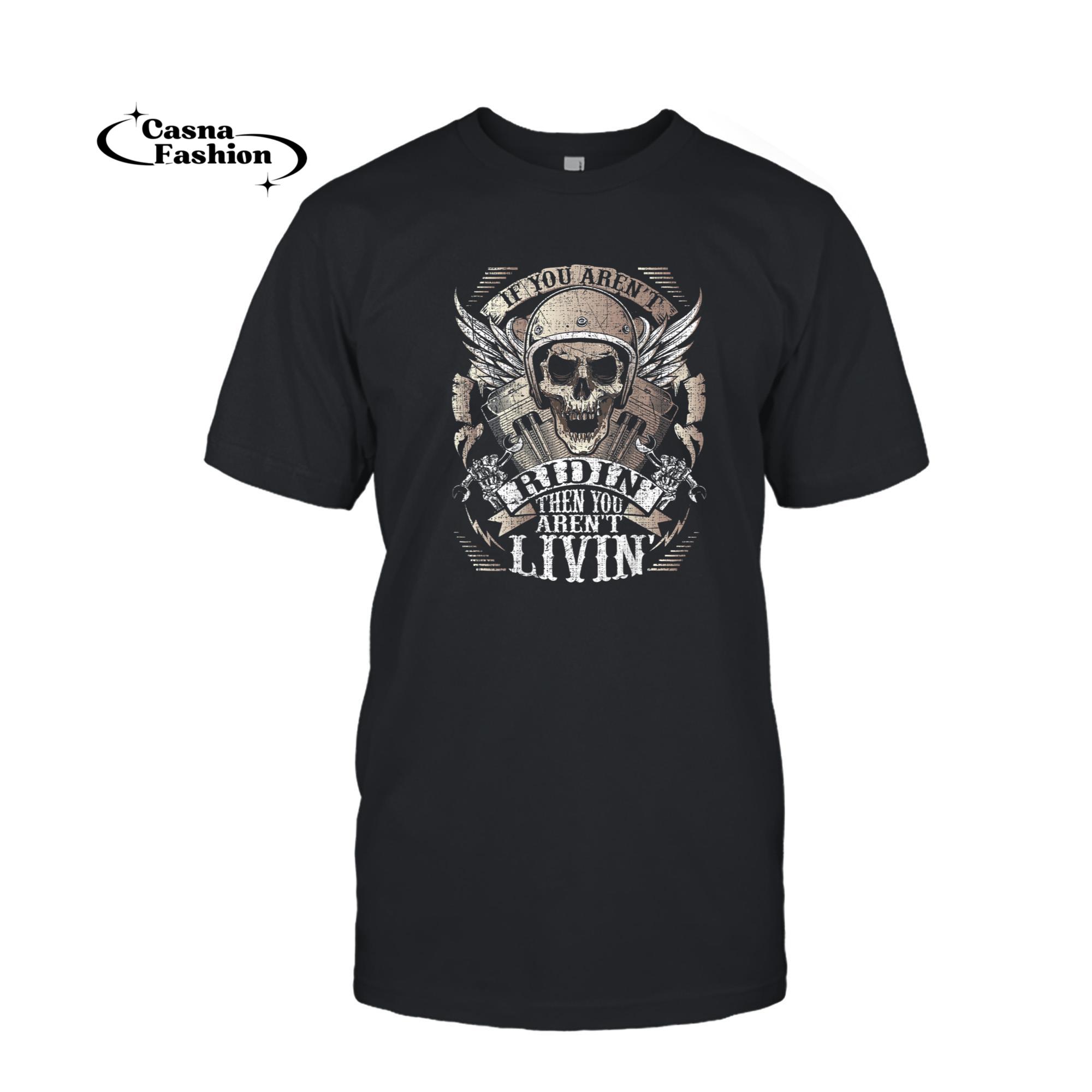 casnafashion_T-shirt_Biker Aren't Ridin' Aren't Livin' On Back Grunge Motorcycle T-Shirt_T-shirt_Black