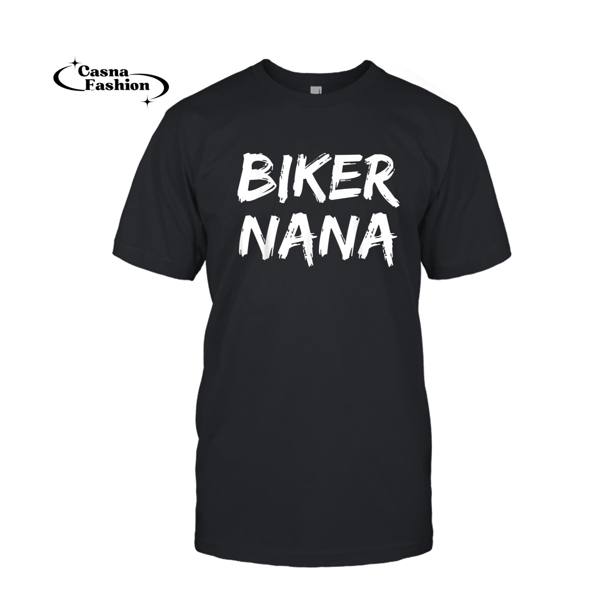 casnafashion_T-shirt_Biker Nana Shirt for Women Motorcycle Grandma Gift Shirt_T-shirt_Black