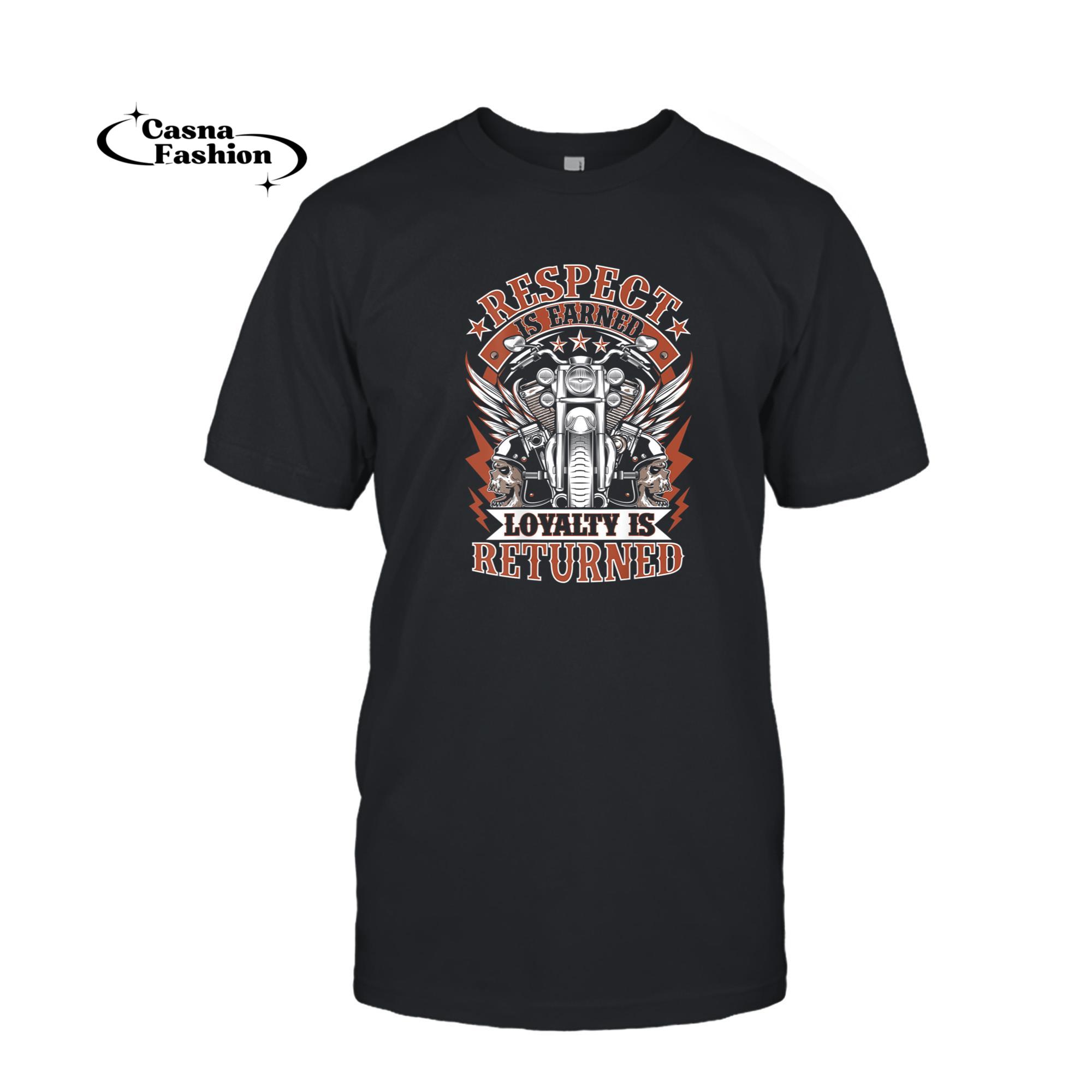 casnafashion_T-shirt_Biker Respect Is Earned Loyalty Is Returned Motorcycle Mens T-Shirt_T-shirt_Black