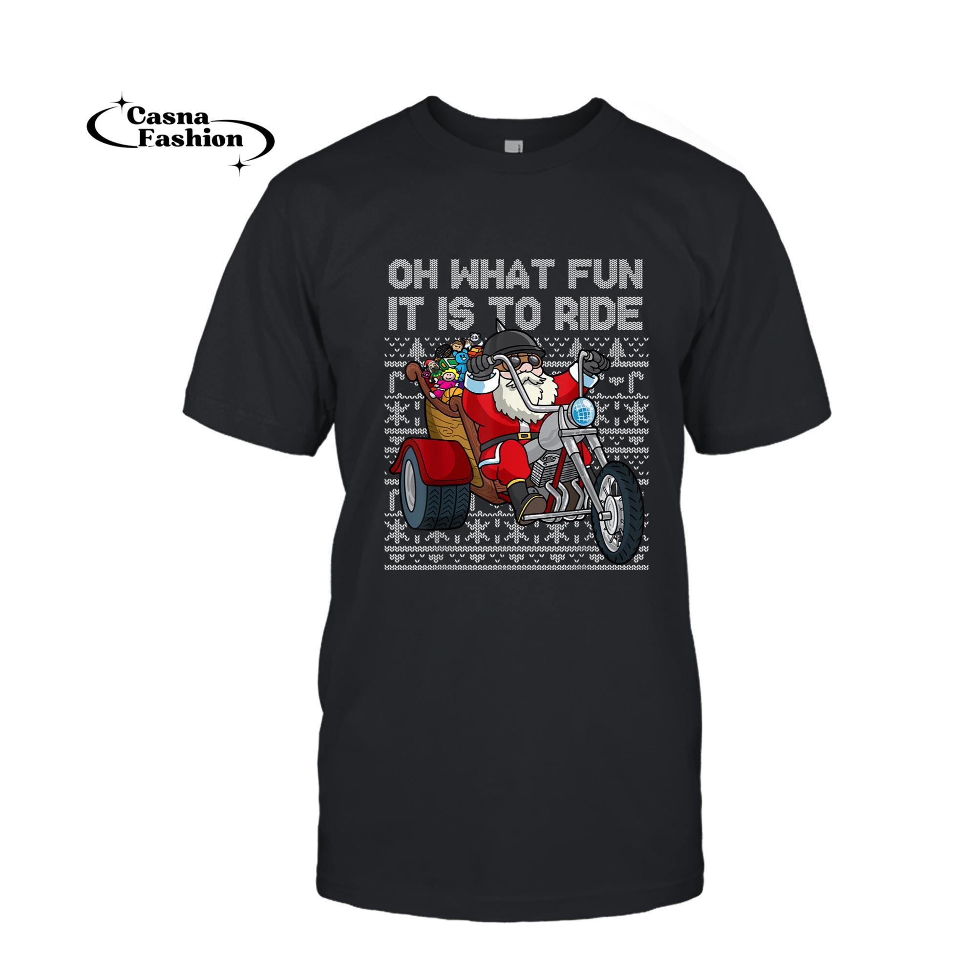 casnafashion_T-shirt_Biker Santa Motorcycle Oh What Fun It Is To Ride Christmas T-Shirt_T-shirt_Black