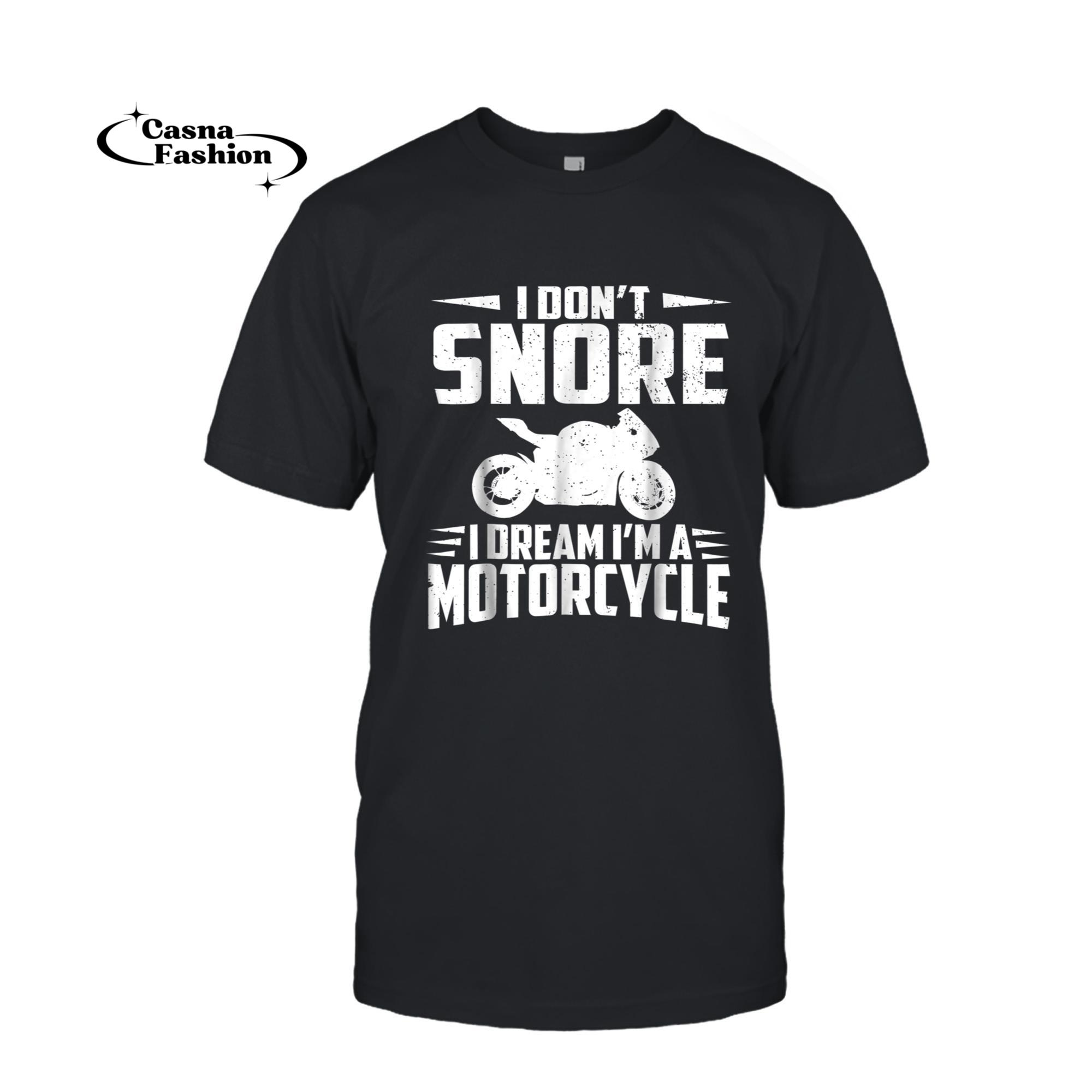 casnafashion_T-shirt_Biker Tshirts For Men Women I DREAM IM A MOTORCYCLE Gifts_T-shirt_Black