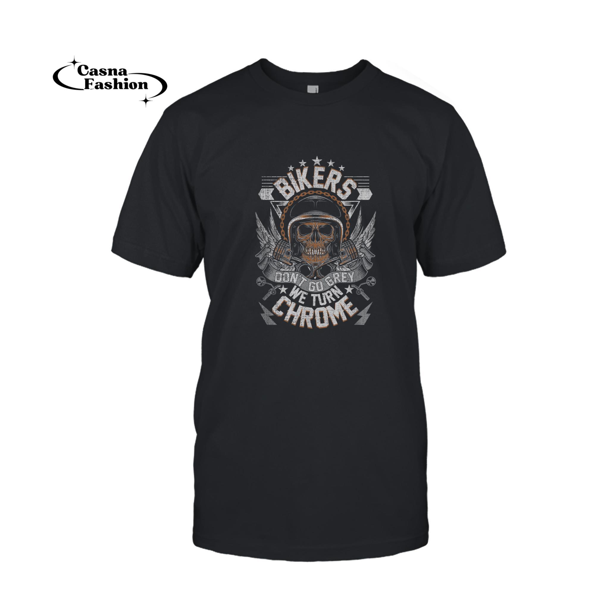 casnafashion_T-shirt_Bikers Don't Go Grey They Turn Chrome Mens Biker Motorcycle T-Shirt_T-shirt_Black